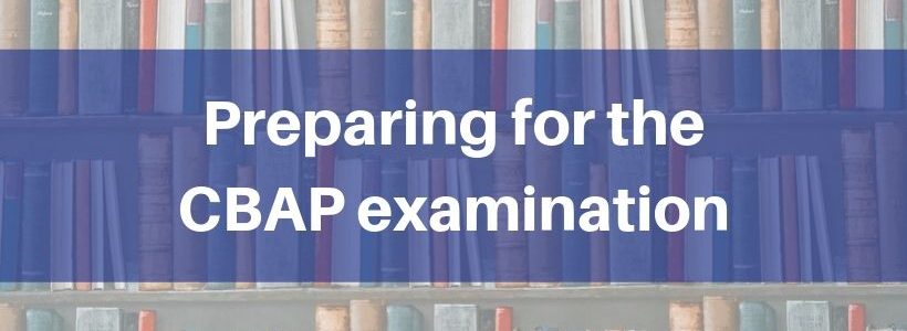 How to prepare for the CBAP exam